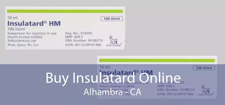 Buy Insulatard Online Alhambra - CA