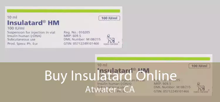 Buy Insulatard Online Atwater - CA