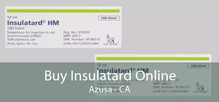 Buy Insulatard Online Azusa - CA