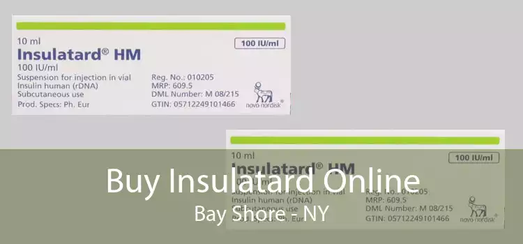 Buy Insulatard Online Bay Shore - NY
