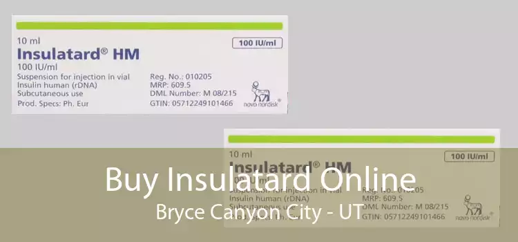 Buy Insulatard Online Bryce Canyon City - UT