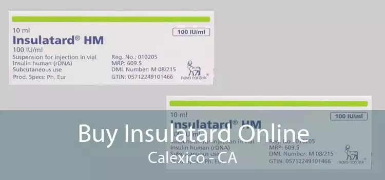 Buy Insulatard Online Calexico - CA
