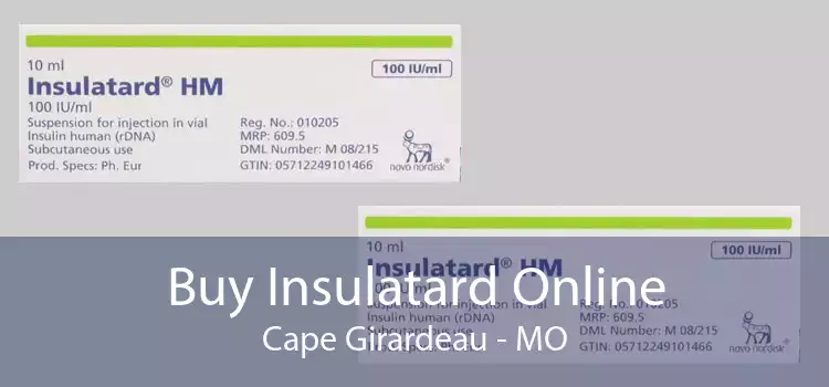Buy Insulatard Online Cape Girardeau - MO