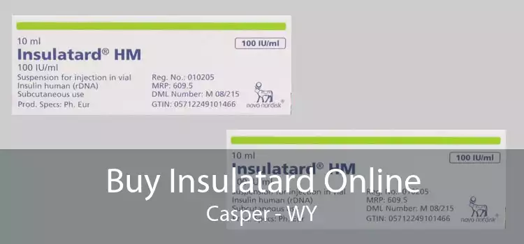 Buy Insulatard Online Casper - WY