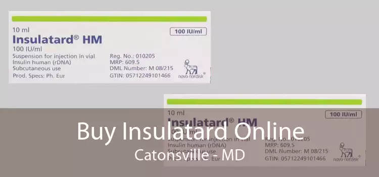 Buy Insulatard Online Catonsville - MD