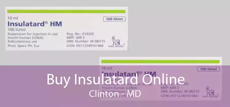 Buy Insulatard Online Clinton - MD