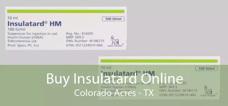 Buy Insulatard Online Colorado Acres - TX