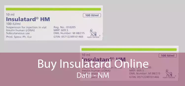 Buy Insulatard Online Datil - NM