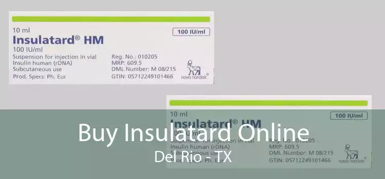Buy Insulatard Online Del Rio - TX