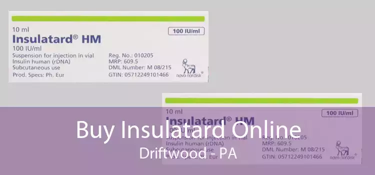 Buy Insulatard Online Driftwood - PA