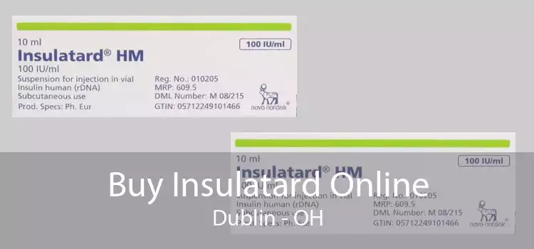 Buy Insulatard Online Dublin - OH