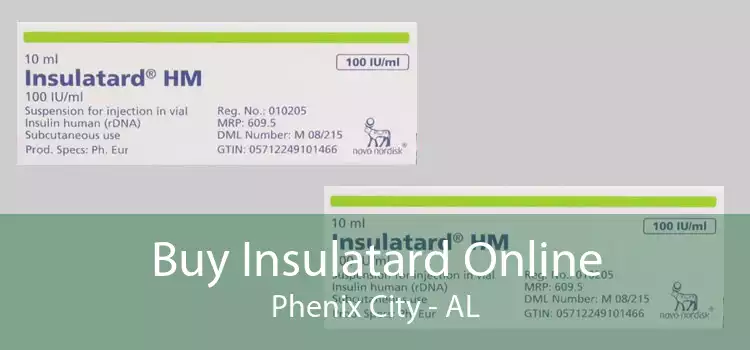 Buy Insulatard Online Phenix City - AL